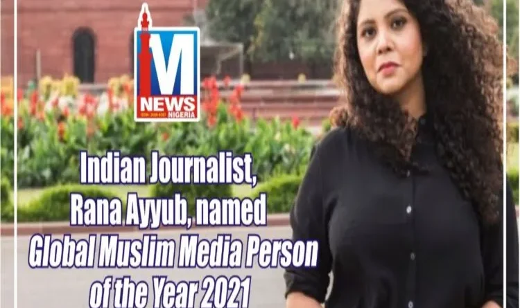 Journalist Rana Ayyub named Global Muslim Media Person of the Year 2021