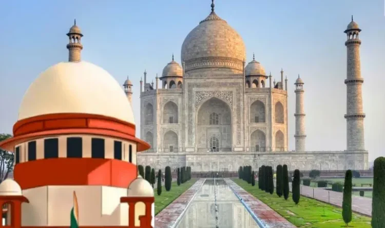 Supreme Court bans notice to close shops within 500 meters of Taj Mahal