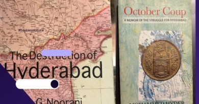 Responding to the anti-Muslim narrative on Hyderabad merger: Recommended reading of two books by historian Yusuf Ansari