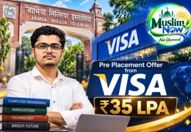 Jamia student receives ₹35 lakh placement offer from Visa.